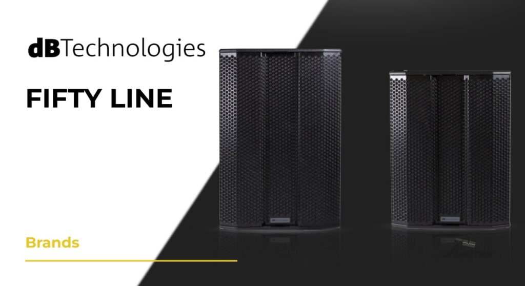 Перезапуск легендарной серии FIFTY LINE от dBtechnologies!