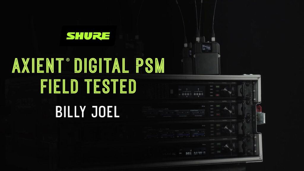 Billy Joel і Shure Axient Digital PSM: польові випробування у туровому середовищі